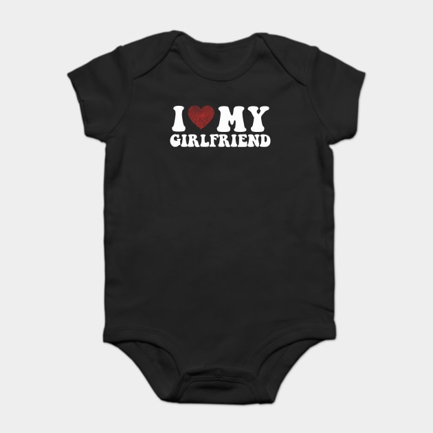 Cute I Love My Girlfriend Gf I Heart My Girlfriend GF Baby Bodysuit by BEZZAIM